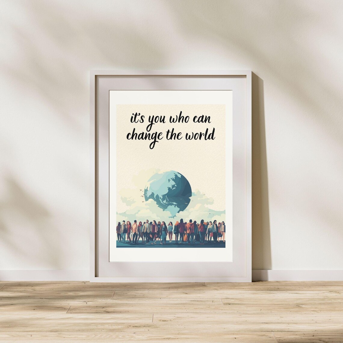 Its You Who Can Change The World - Quote Print - Image 4