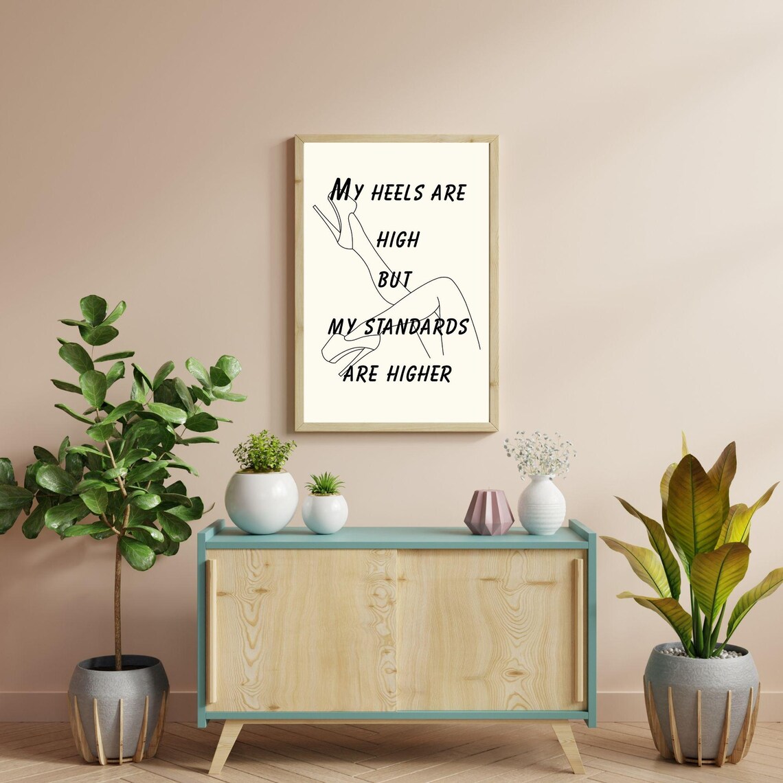 My Heels Are High My Standards Are Higher Legs Line Art Quote Poster - Image 2
