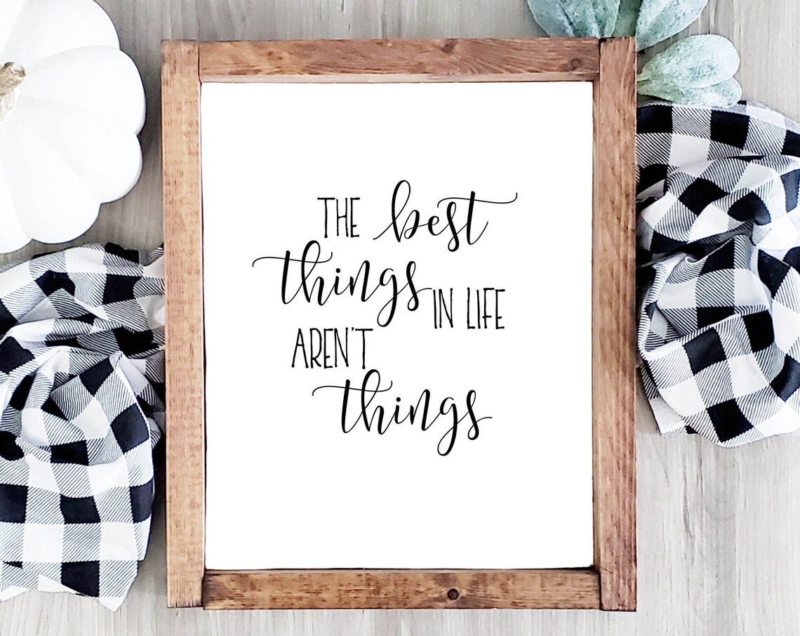 The Best Things In Life Arent Things Minimalist Quote Wood Sign Poster