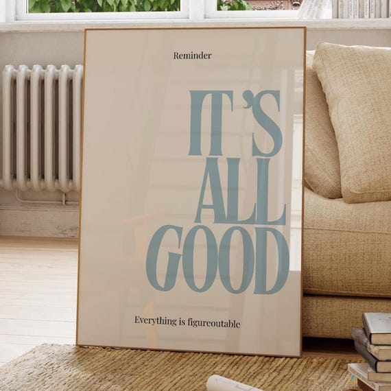 Its All Good Empowerment Poster, Blue Minimalist Typography