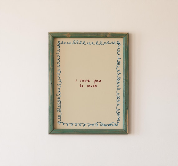 I Love You So Much Quote Art Print