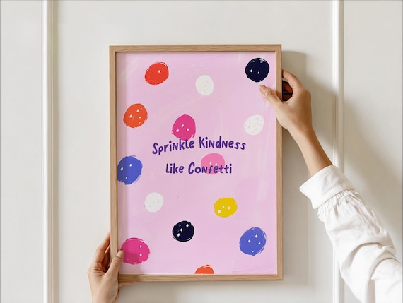 Sprinkle Kindness Like Confetti Pink Polka Dot Kids Room Poster