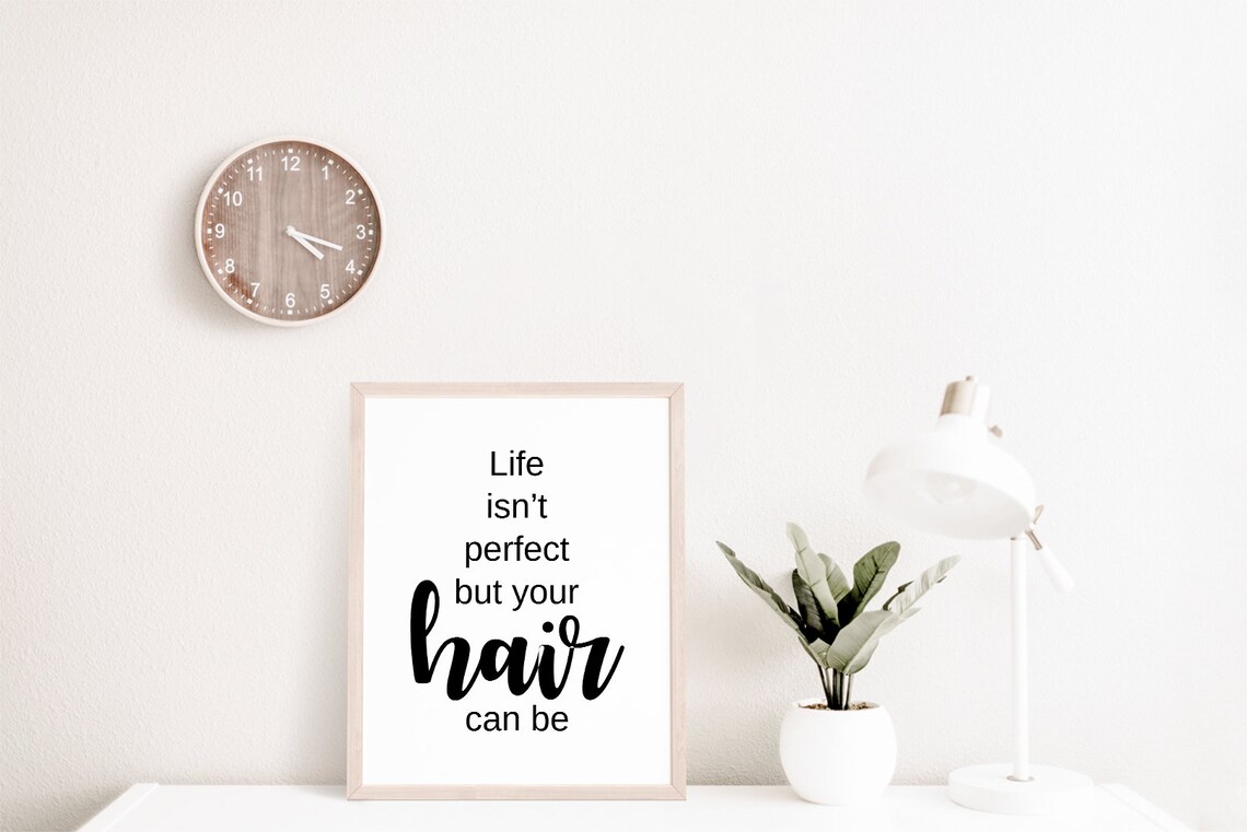 Life Isn't Perfect But Your Hair Can Be Hair Quote Art Print - Image 2