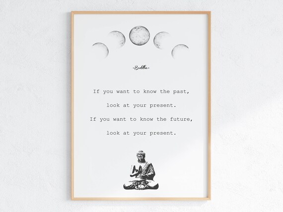 If You Want to Know the Past Buddha Moon Phase Quote Art Poster