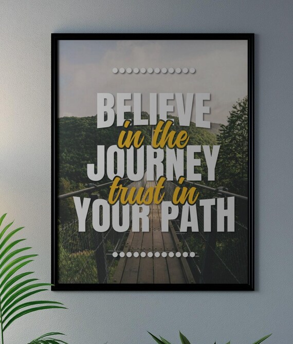 Believe In The Journey Trust In Your Path Poster Suspension Bridge Nature