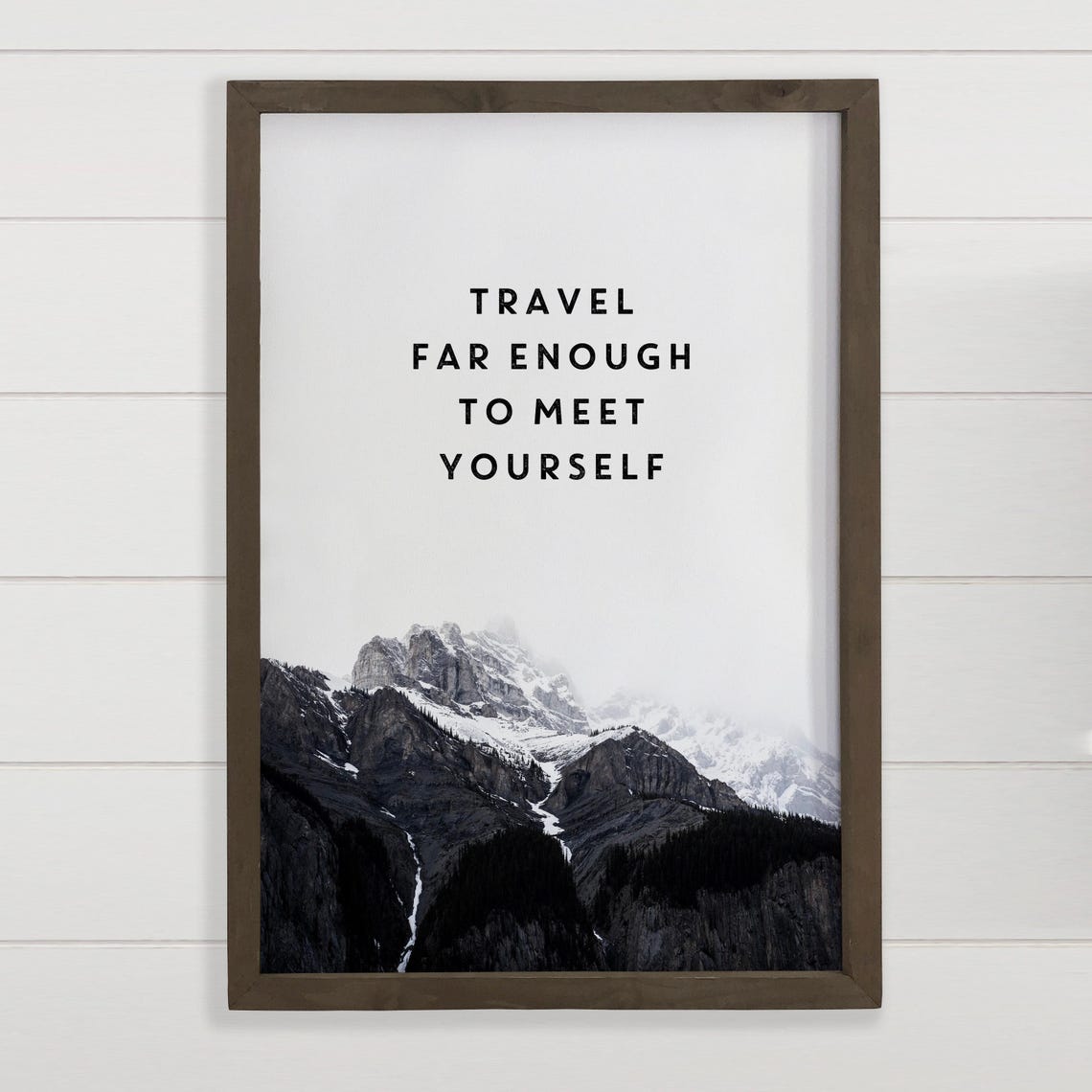 Travel Far Enough to Meet Yourself Quote Snowy Mountain Wall Art