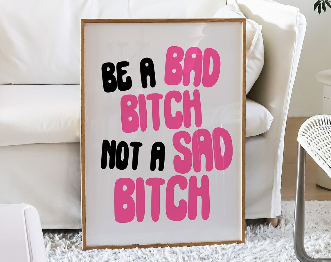 Be a Bad Bitch Not a Sad Bitch Bubble Letters Pink Confidence Poster
