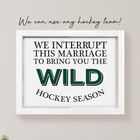 We Interrupt This Marriage To Bring You Hockey Season Custom Hockey Signs Funny Marriage Humor Couples Decor Adult Humor