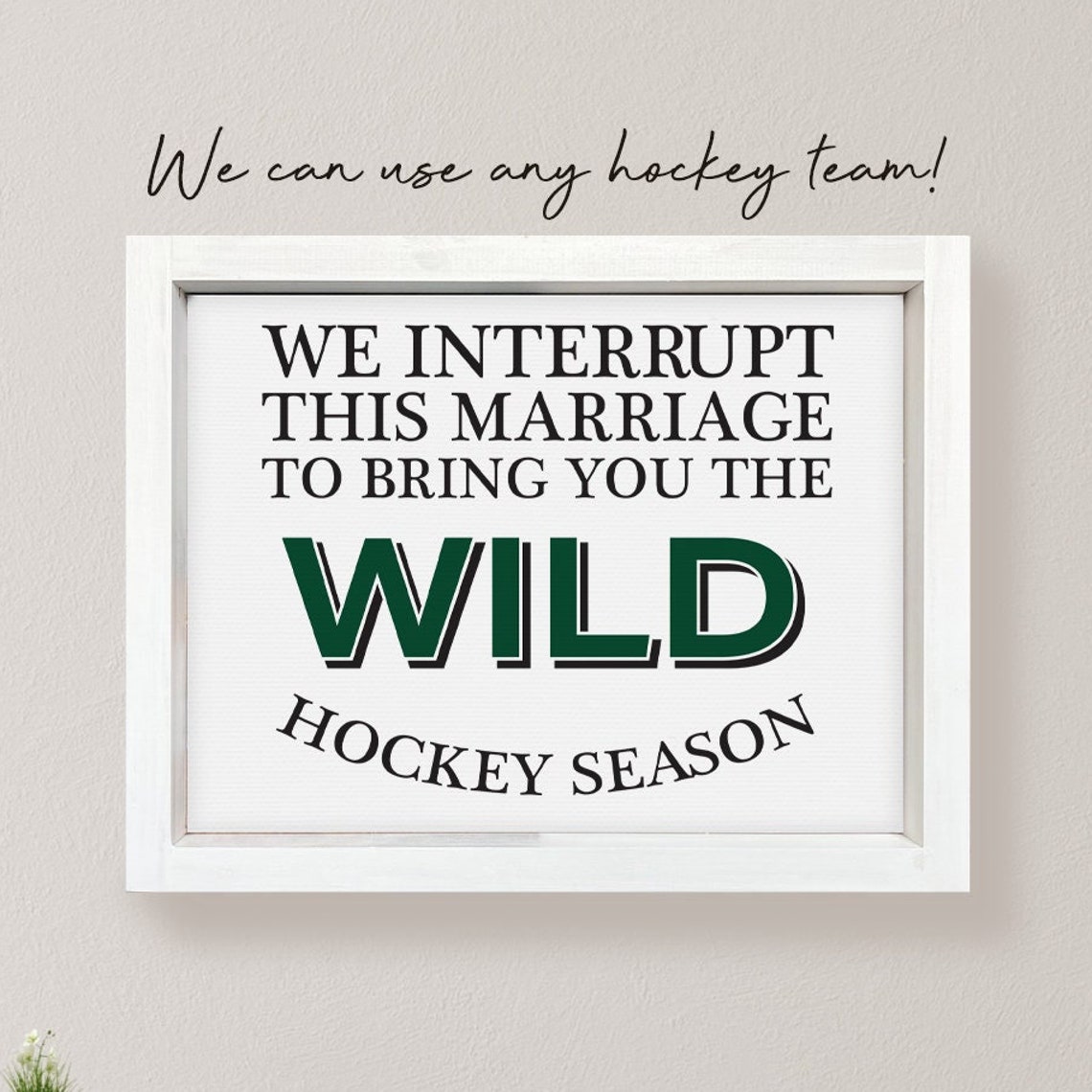 We Interrupt This Marriage Hockey Season Custom Team Sign Poster
