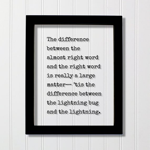 The Difference Between Almost Right Word Quote Poster
