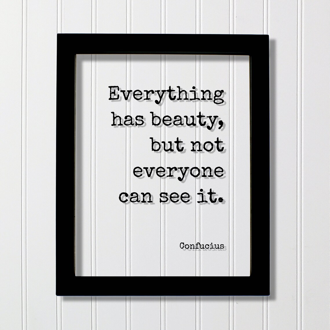 Confucius Everything Has Beauty Timeless Inspirational Quote Poster