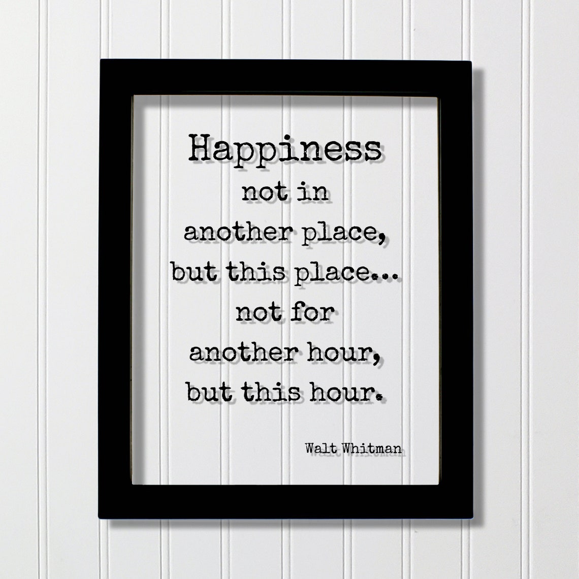 Walt Whitman Happiness Quote Not Another Place Floating Poster