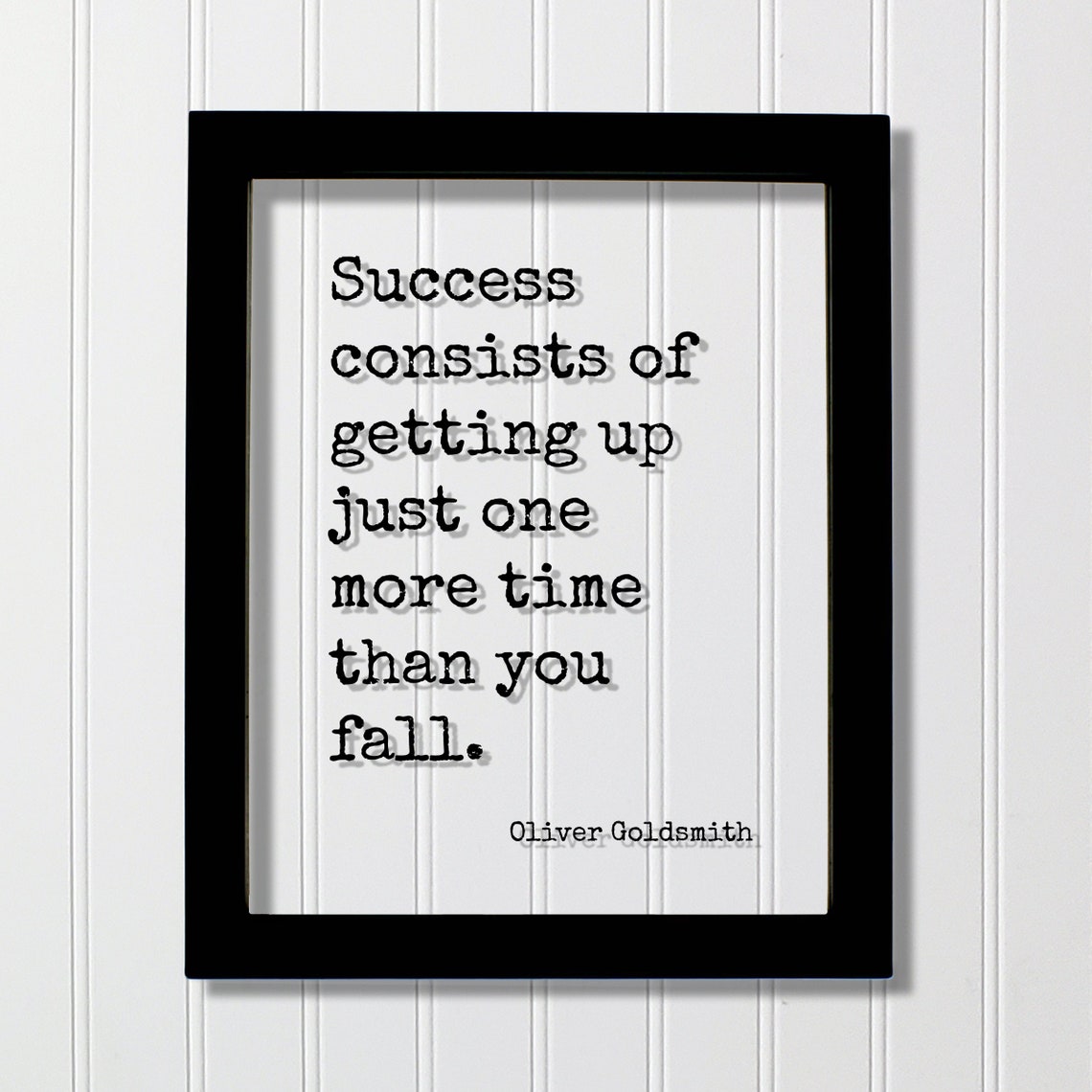 Oliver Goldsmith Success Getting Up One More Time Quote Poster