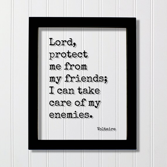 Voltaire Quote About Friends And Enemies Motivational Poster