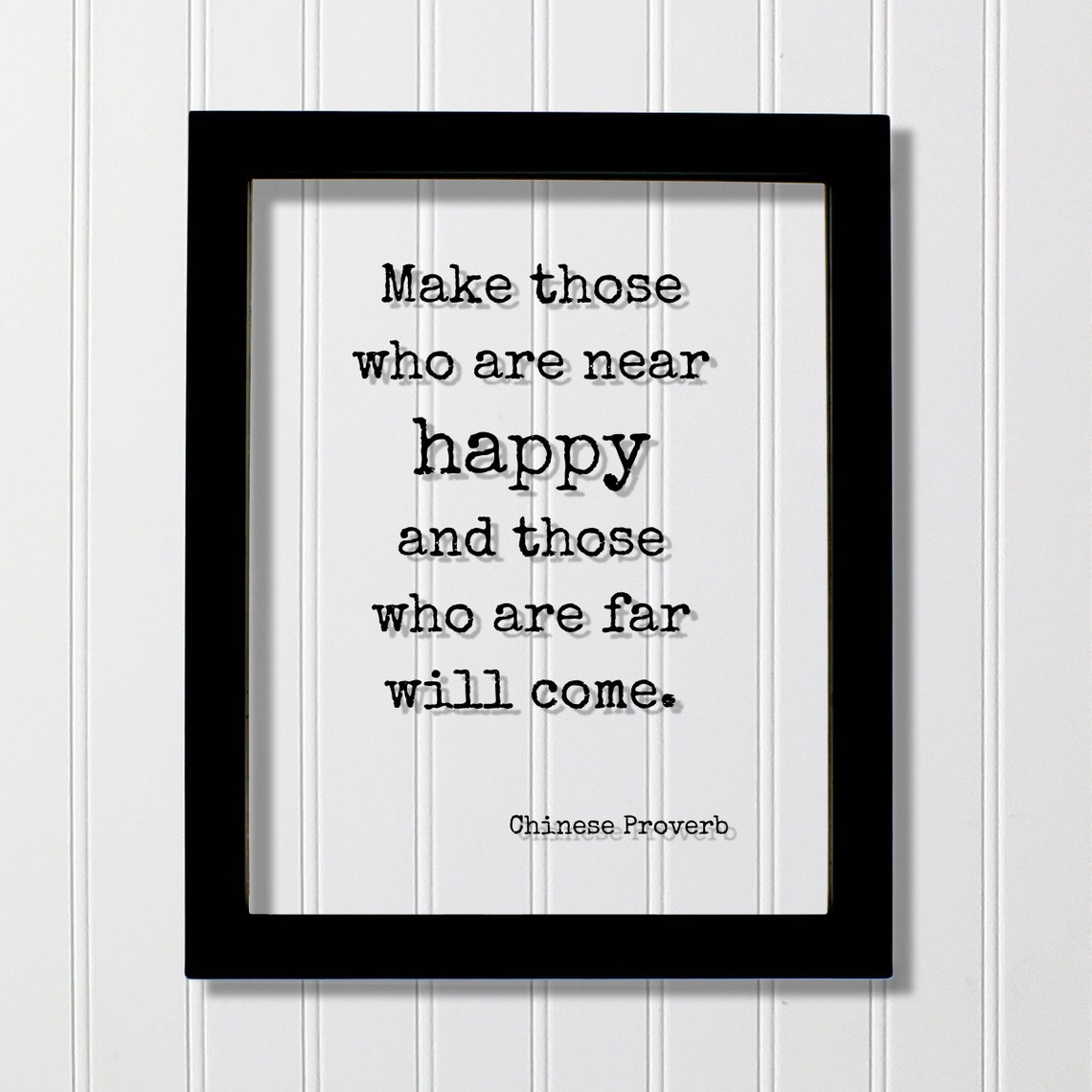 Chinese Proverb Make Those Who Are Near Happy Kindness Quote Poster