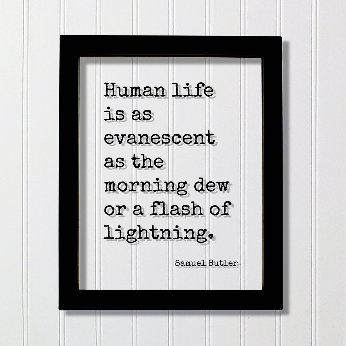 Samuel Butler Human Life Evanescent Morning Dew Floating Quote Poster