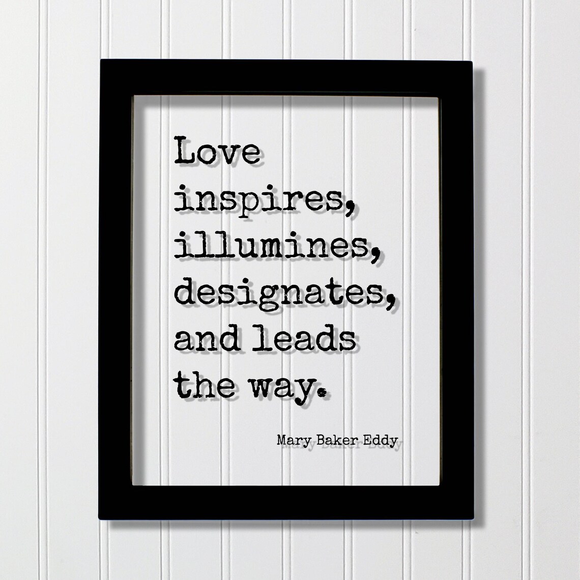 Mary Baker Eddy Love Inspires Illumines Designates Leads Way Quote Poster