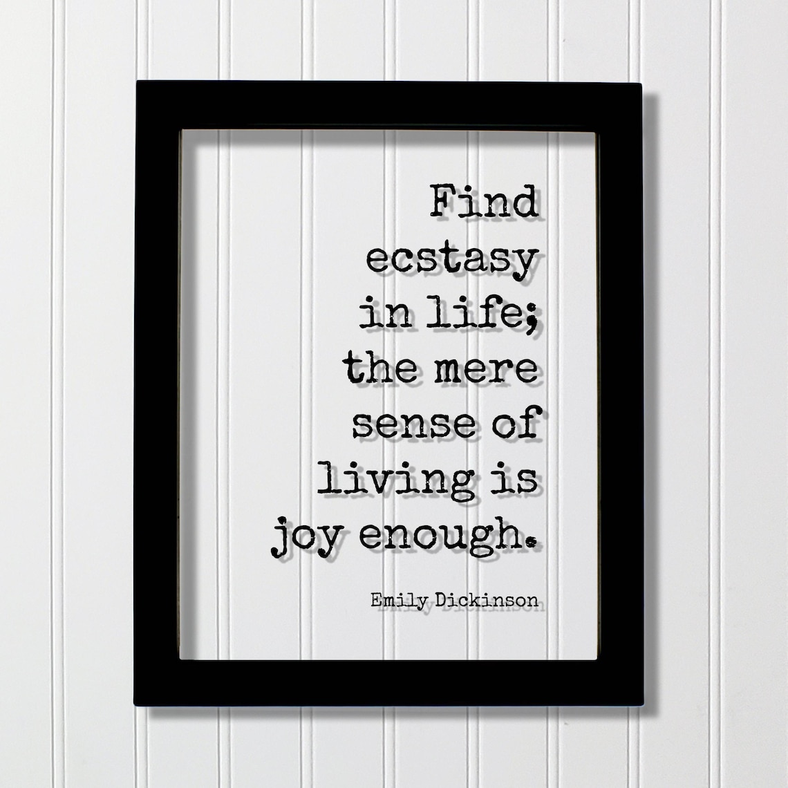 Emily Dickinson Find Ecstasy In Life Joy Enough Floating Quote Poster For Walls
