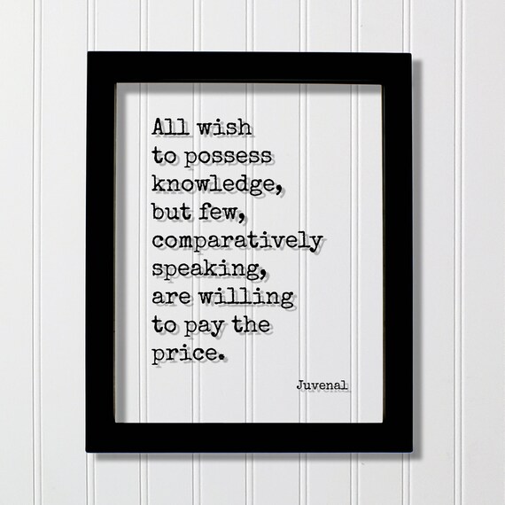 Juvenal Knowledge Price Quote Floating Frame Poster For Teachers And Students
