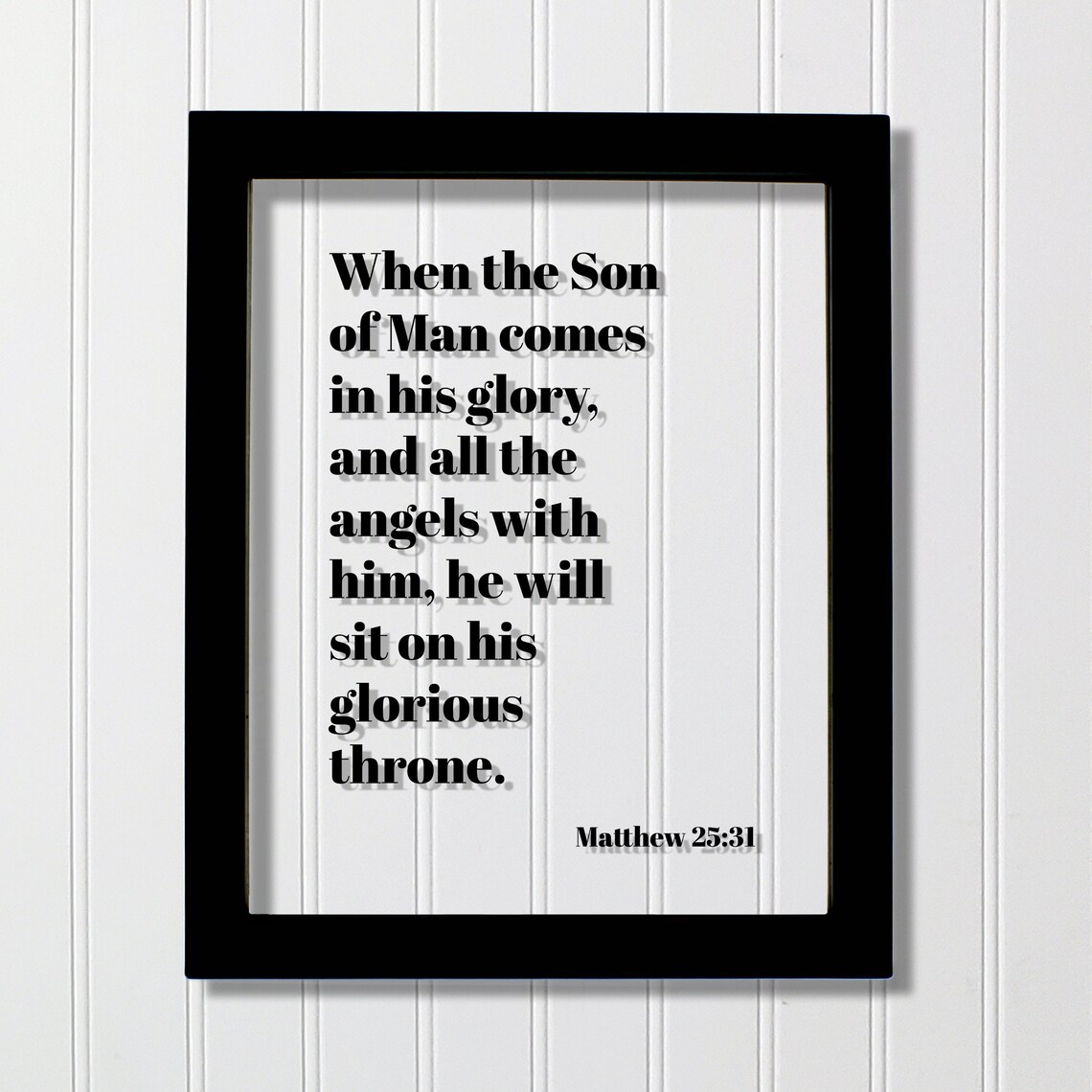 Matthew 2531 When The Son Of Man Comes In His Glory And All Angels With Him He Will Sit On Glorious Throne Floating Scripture