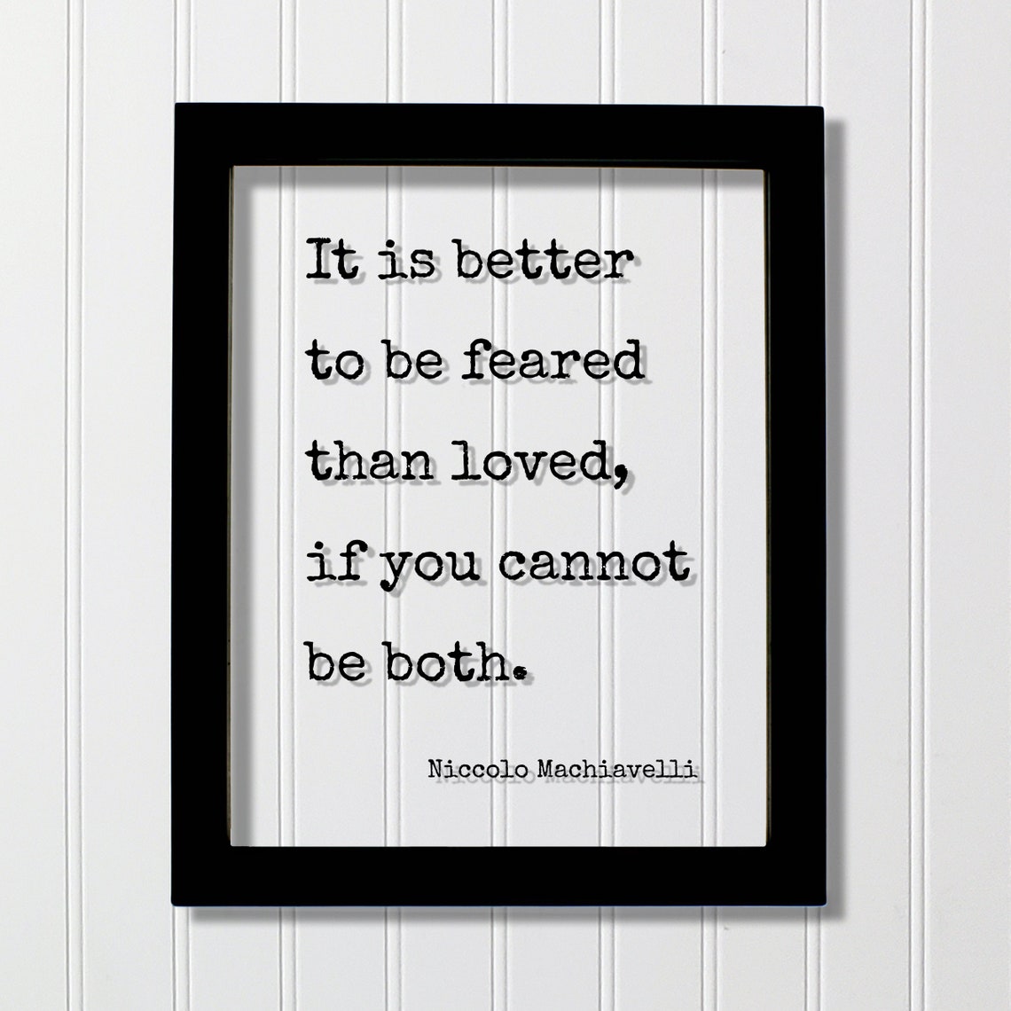 Niccolo Machiavelli Better To Be Feared Than Loved Quote Poster