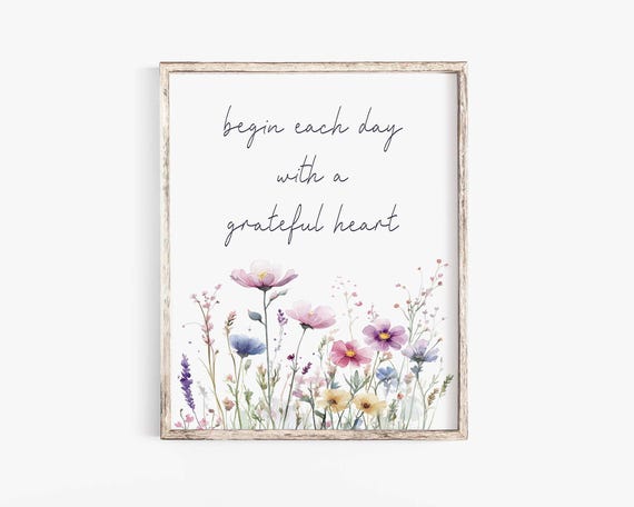 Begin Each Day With A Grateful Heart - Quote