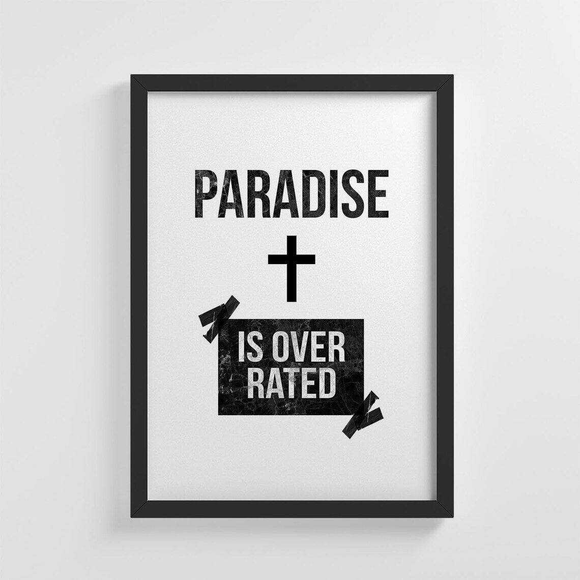 Overrated Paradise Quote, Stylish Modern Decor