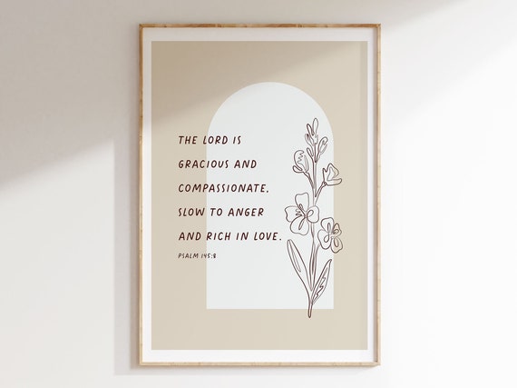 Beautiful Christian Poster The Lord Is Gracious And Compassionate Psalm 145 8 Floral Instant Bible Verse Poster I Am Poster For Her