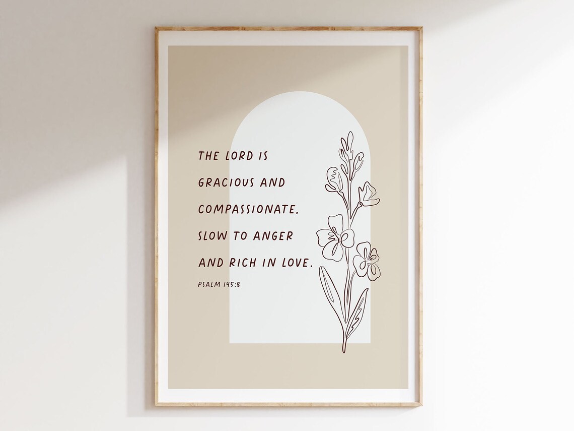 Psalm 145:8 The Lord Is Gracious And Compassionate Floral Poster
