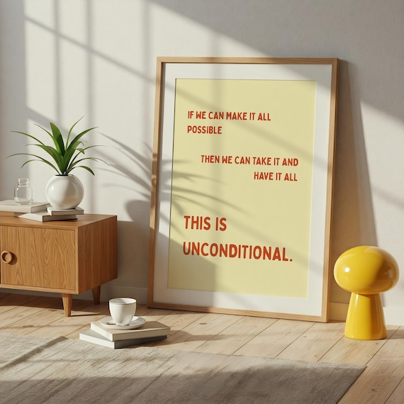 This Is Unconditional Song Lyric Quote Yellow Typographic Poster