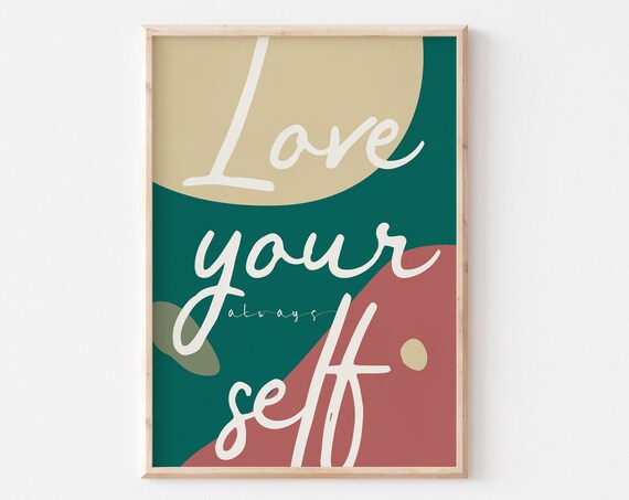 Love Your Always Self Teal Abstract Affirmation Modern Wall Art