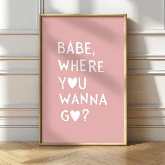 Love Girl Syndrome Babe Where You Wanna Go 1 Preppy Dorm Dopamine Decor Wall Art Funky Maximalist Trendy Retro Feminine