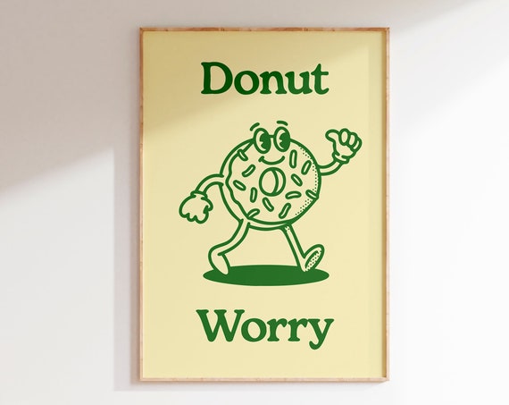 Dont Worry Print Retro Kitchen Decor Cute Wall Art Dorm Art Print Retro Donut Print Green Illustration Print Print