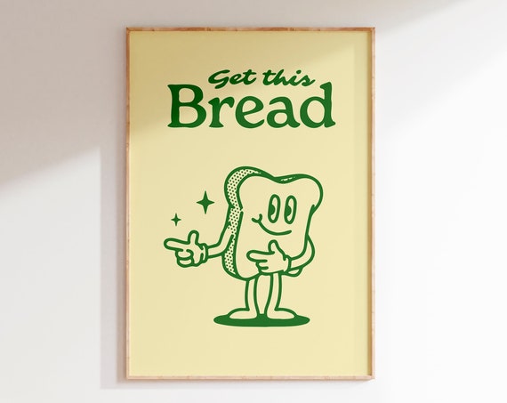 Get This Bread Wall Art Print Positive Poster Downloadable Art Motivation Mindset Print Retro Wall Decor Printable Wall Art Fun Prints