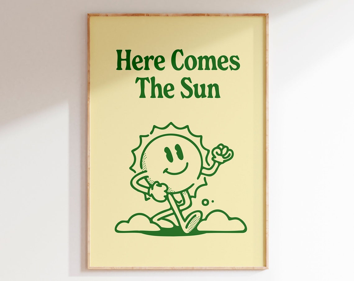 Here Comes The Sun Retro Smiling Sun Positive Quote Wall Poster