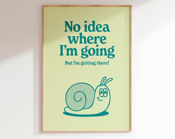 Retro Snail Poster Print Positive Quote Art Printable Retro Artwork Dorm Room Decor Downloadable Wall Art Teal Prints