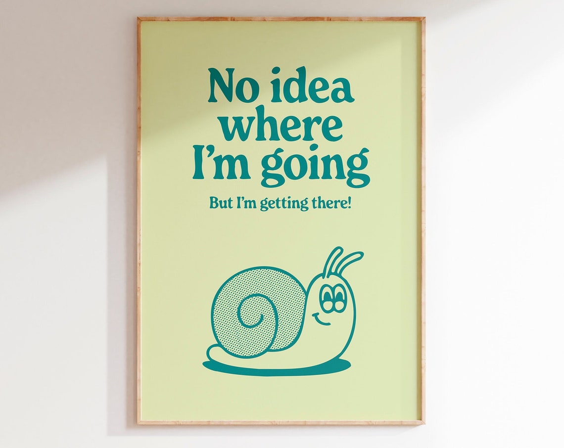 Retro Snail Poster Print Positive Quote Art Printable Retro Artwork Dorm Room Decor Downloadable Wall Art Teal Prints