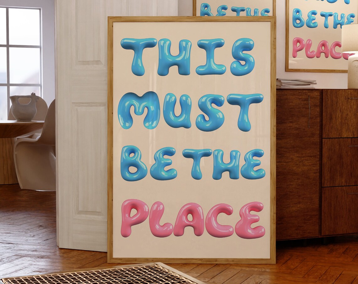 This Must Be The Place Blue And Pink Bubble Letters Quote Poster