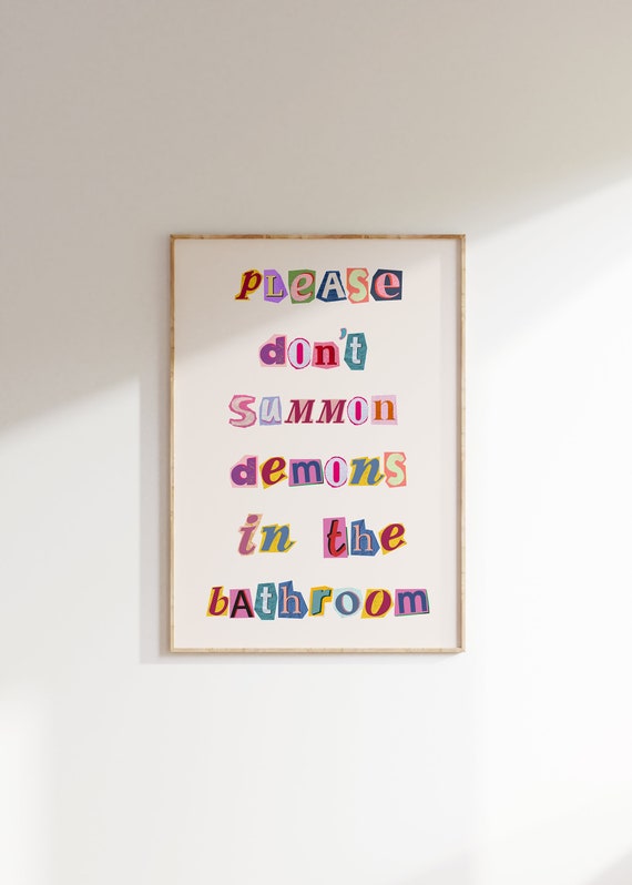 Please Don't Summon Demons In The Bathroom Art Print
