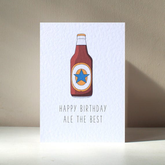 Ale The Best A6 Personalised Beer Ale Bitter Star Funny Alcohol Drinking Pun Happy Birthday Love Greeting Card