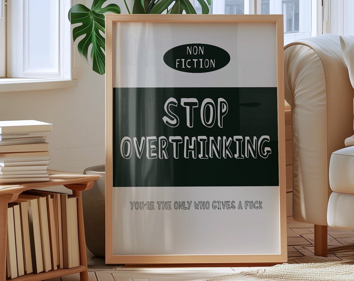 Stop Overthinking Non Fiction Cheeky Green White Mental Health Poster