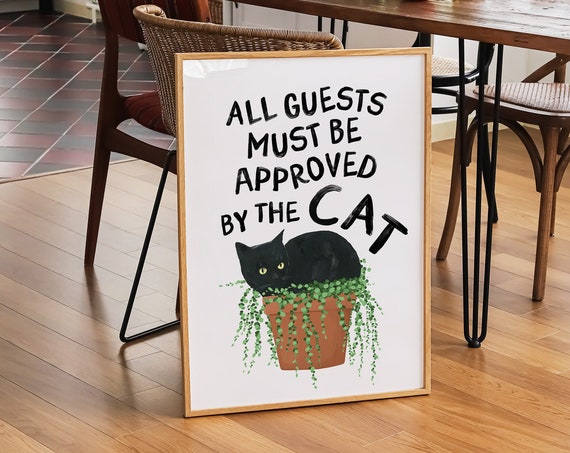 All Guests Must Be Approved By The Cat Poster