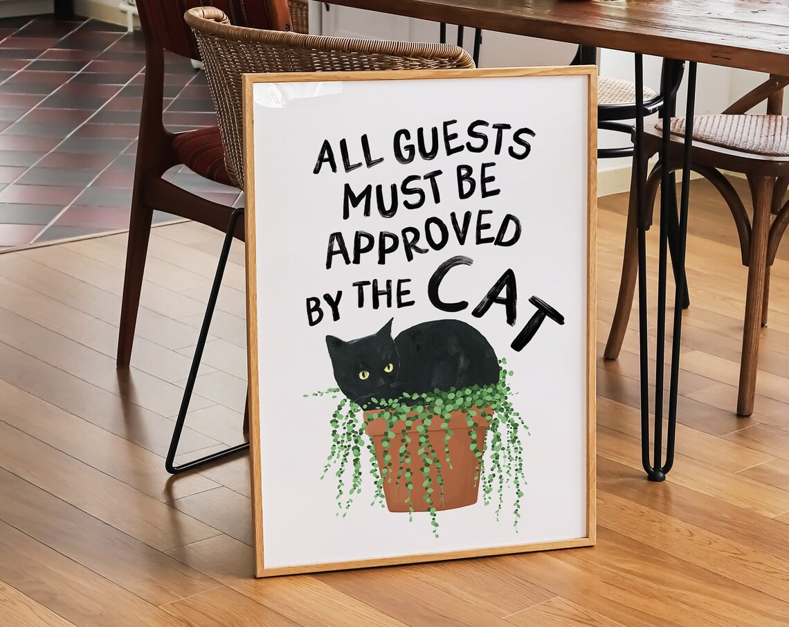 All Guests Must Be Approved By The Cat Poster