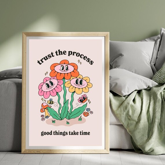Beautiful Trust The Process Good Things Take Time Quote Flower Poster