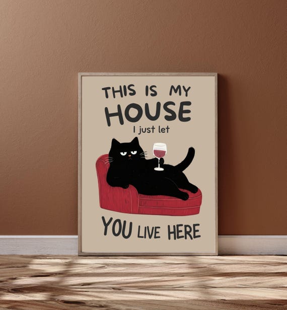 This Is My House Funny Cat Quote Art Print