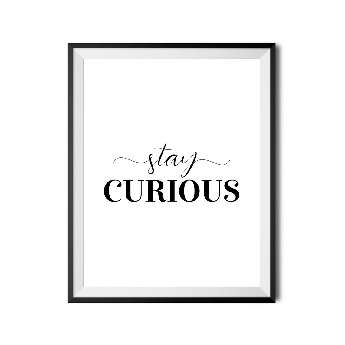 Stay Curious Script Caps Minimalist Typography Wall Decor Poster - Image 4