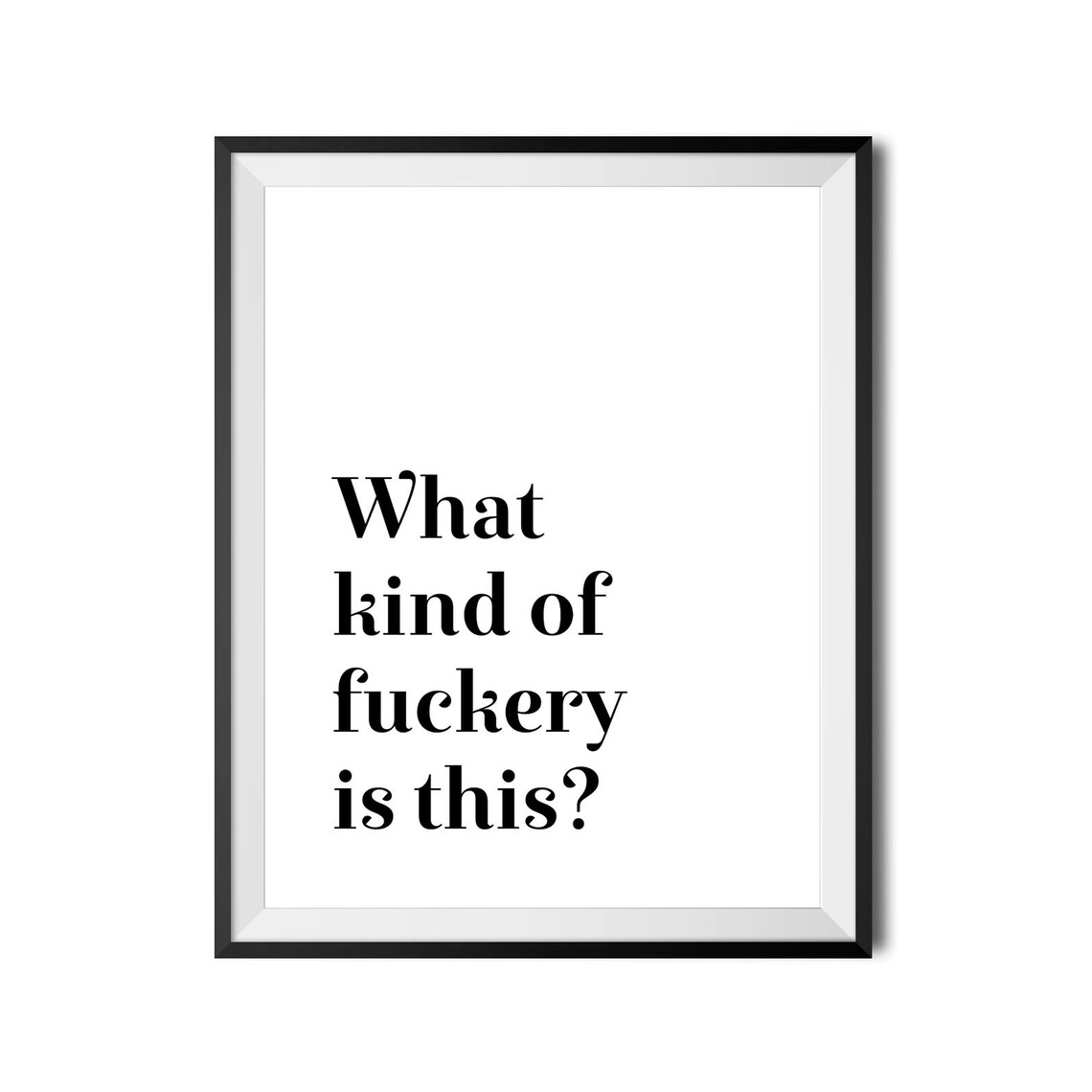 What Kind of Fuckery Is This Funny Sarcastic Office Quote Poster - Image 4