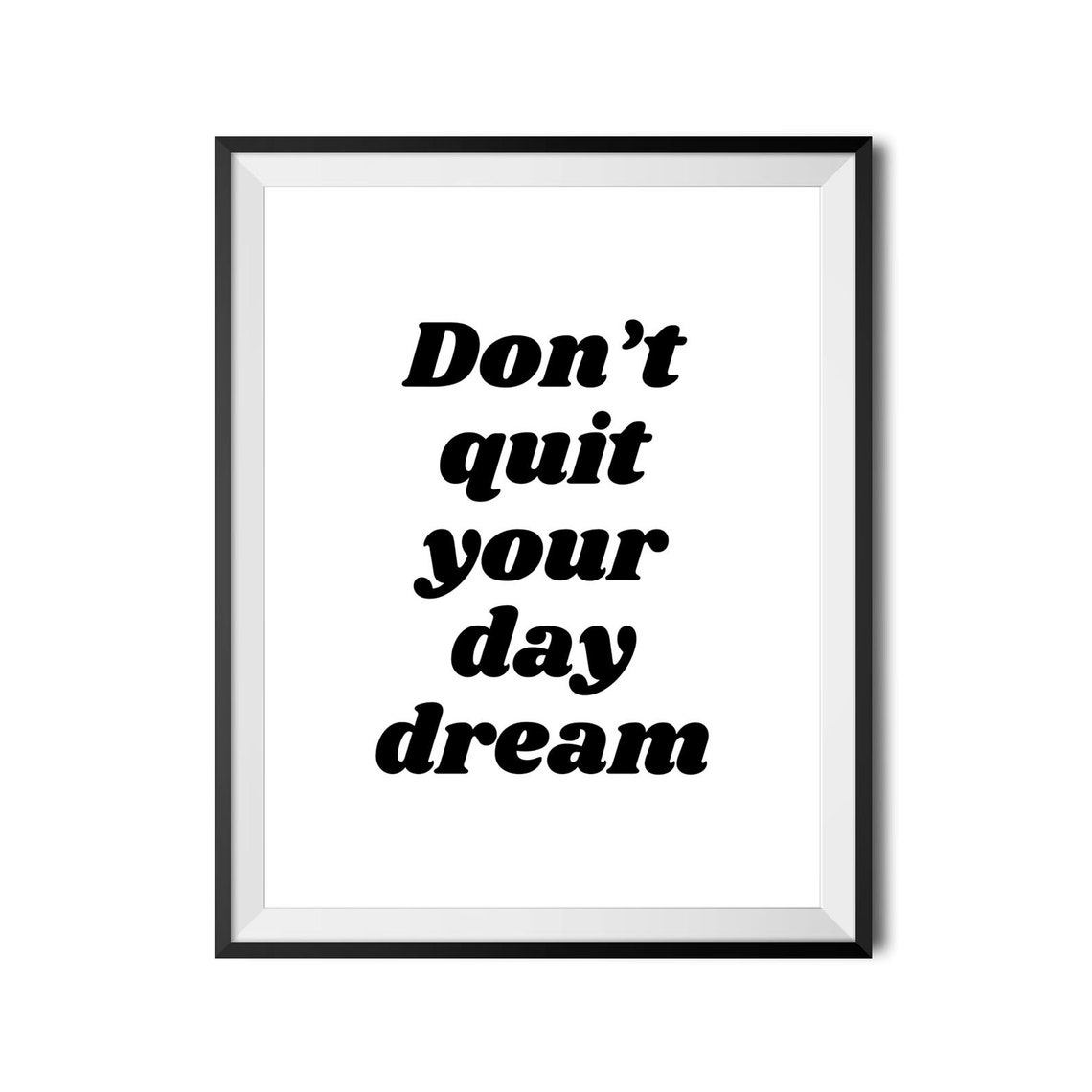 Don't Quit Your Day Dream Bold Retro Typography Quote Poster - Image 4