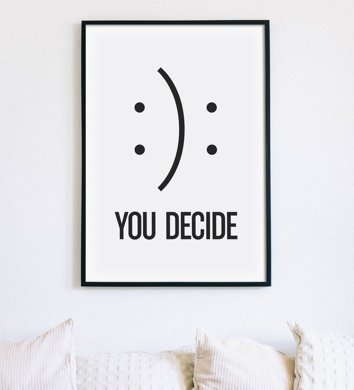 You Decide Print Happy Or Sad Poster Smile Smiley Wall Art Inspirational Quote Typography Motivational Decor Instant - Image 2