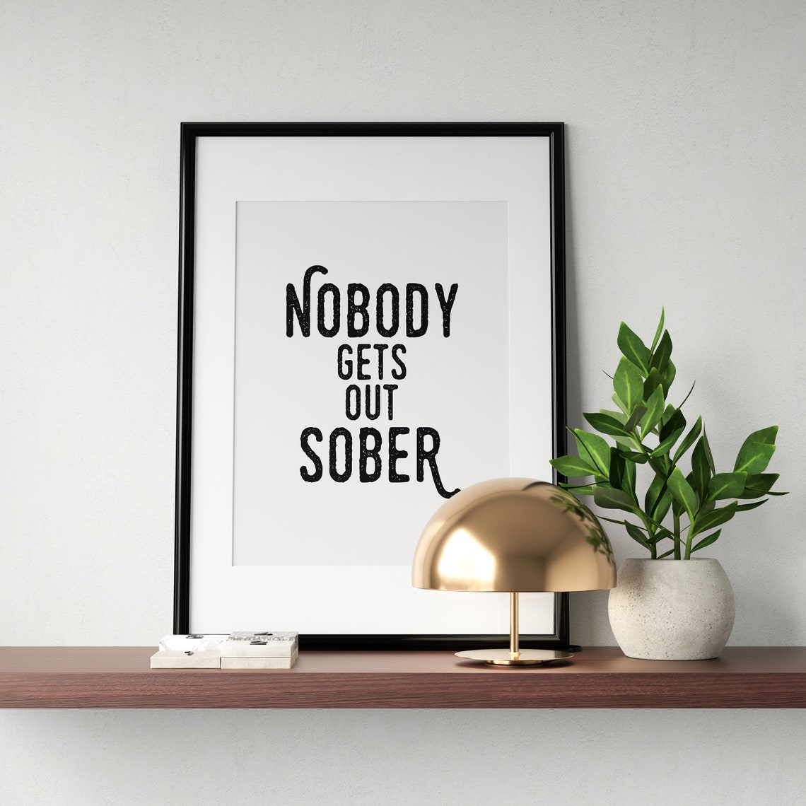 Nobody Gets Out Sober Funny Bar Happy Hour Distressed Type Poster - Image 3